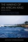 Image for The Making of an African King : Patrilineal and Matrilineal Struggle Among the ?wutu (Effutu) of Ghana