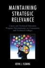 Image for Maintaining strategic relevance: career and technical education program discontinuance in community and technical colleges
