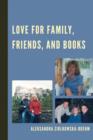Image for Love for family, friends, and books