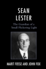 Image for Sean Lester  : the guardian of a small flickering light