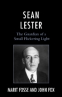 Image for Sean Lester: the guardian of a small flickering light