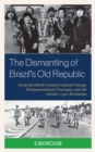 Image for The Dismantling of Brazil&#39;s Old Republic