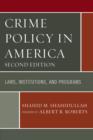 Image for Crime policy in America  : laws, institutions and programs