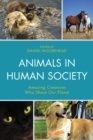 Image for Animals in human society  : amazing creatures who share our planet