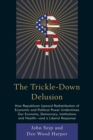 Image for The trickle-down delusion
