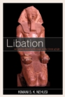Image for Libation: an Afrikan ritual of heritage in the circle of life