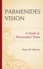 Image for Parmenides&#39; vision: a study of Parmenides&#39; poem