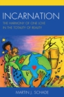 Image for Incarnation  : the harmony of one love in the totality of reality