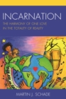 Image for Incarnation: the harmony of one love in the totality of reality