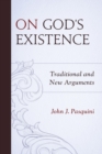 Image for On God&#39;s Existence: Traditional and New Arguments