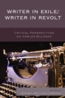 Image for Writer in exile/writer in revolt  : critical perspectives on Carlos Bulosan