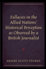 Image for Fallacies in the Allied Nations&#39; Historical Perception as Observed by a British Journalist