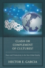 Image for Clash or complement of cultures?: peace and productivity in the new global reality