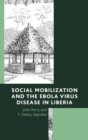 Image for Social Mobilization and the Ebola Virus Disease in Liberia
