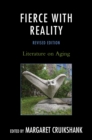 Image for Fierce with Reality : Literature on Aging