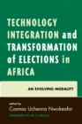 Image for Technology Integration and Transformation of Elections in Africa: An Evolving Modality