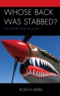 Image for Whose back was stabbed?: FDR&#39;s secret war on Japan