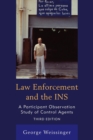 Image for Law enforcement and the INs: a participant observation study of control agents