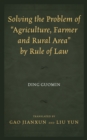 Image for Solving the Problem of &quot;Agriculture, Farmer, and Rural Area&quot; by Rule of Law