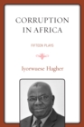 Image for Corruption in Africa  : fifteen plays