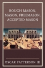Image for Rough mason, mason, freemason, accepted mason