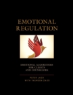 Image for Emotional regulation: emotional algorithms for clients and counselors