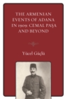 Image for The Armenian events of Adana in 1909  : Cemal Pasa and beyond