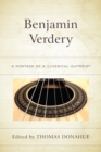 Image for Benjamin Verdery: a montage of a classical guitarist
