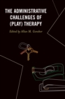 Image for The administrative challenges of (play) therapy