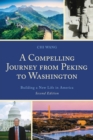 Image for A Compelling Journey from Peking to Washington: Building a New Life in America