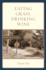 Image for Eating grass, drinking wine