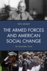 Image for The Armed Forces and American Social Change: An Unwritten Truce