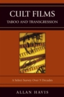 Image for Cult films: taboo and transgression : a select survey over 9 decades