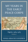 Image for My years in the early Peace Corps: Nigeria, 1964-1965