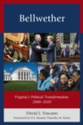 Image for Bellwether  : Virginia&#39;s political transformation, 2006-2020