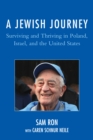 Image for A Jewish journey  : surviving and thriving in Poland, Israel, and the United States