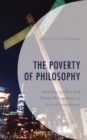 Image for The Poverty of Philosophy : Readings in Non and Other Philosophies or Arts of Immanence