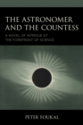 Image for The Astronomer and the Countess: A Novel of Intrigue at the Forefront of Science