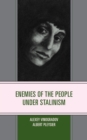 Image for Enemies of the People Under Stalinism