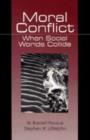 Image for Moral conflict  : when social worlds collide