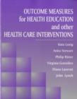 Image for Outcome Measures for Health Education and Other Health Care Interventions