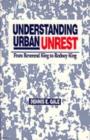 Image for Understanding urban unrest  : from Reverend King to Rodney King