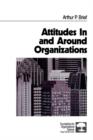 Image for Attitudes In and Around Organizations
