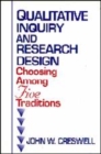 Image for Qualitative inquiry and research design  : choosing among five traditions