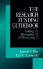 Image for The research funding guidebook  : getting it, managing it, and renewing it