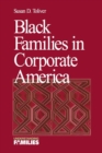 Image for Black families in corporate America  : understanding families