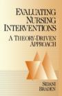 Image for Evaluating nursing interventions  : a theory-driven approach