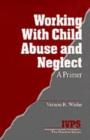Image for Primer for Working with Child Abuse and Neglect