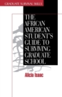 Image for The African American student&#39;s guide to surviving graduate school