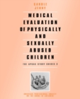Image for Medical Evaluation of Physically and Sexually Abused Children